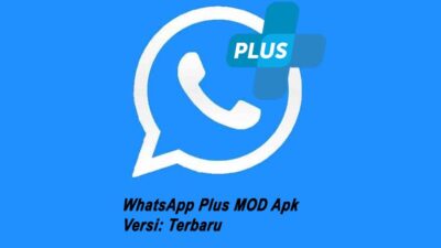 WhatsApp Plus MOD Apk, Download Status WA hingga Tambah Kapasitas User Group