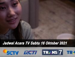 Jadwal Acara Indosiar, Trans TV, Trans 7 SCTV dan RCTI Hari Ini Sabtu 16 Oktober 2021