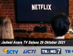 Jadwal TV Hari Ini Selasa 26 Oktober 2021: Saksikan Trans 7, SCTV, RCTI, Indosiar dan Trans TV