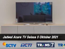 Jadwal Acara RCTI, Indosiar, Trans TV, Trans 7 dan SCTV Hari Ini, Selsa 5 Oktober 2021
