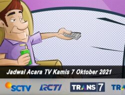 Jadwal Acara Trans 7, SCTV, RCTI, Indosiar dan Trans TV Hari Ini Kamis 7 Oktober 2021