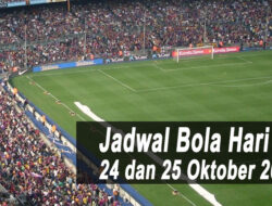 Jadwal Bola Malam Ini Tanggal 24 dan 25 Oktober 2021: Ada Big Match Man.United vs Liverpool