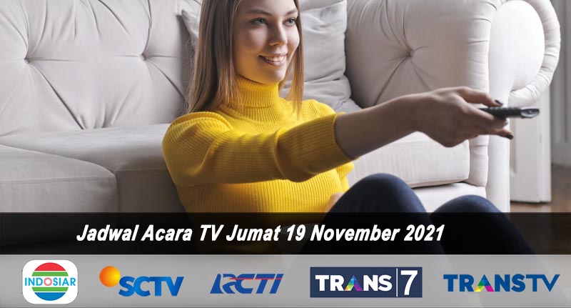 Jadwal Acara TV Hari Ini 19 November 2021