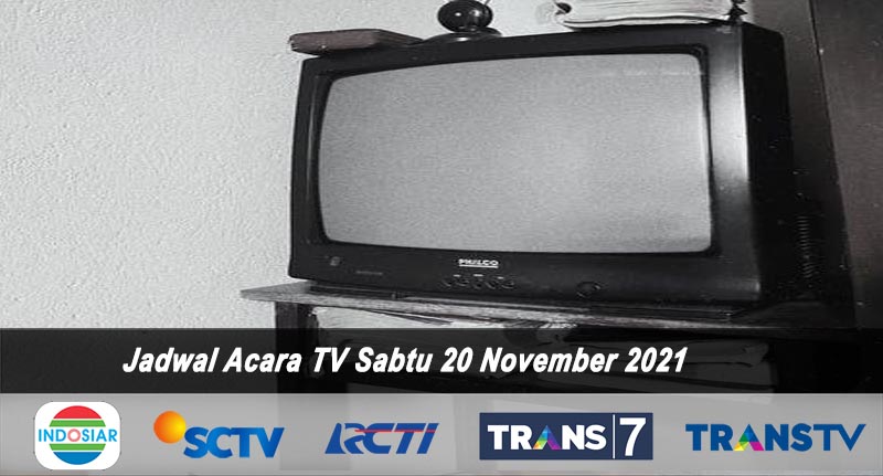 Jadwal Acara TV Hari Ini 20 November 2021