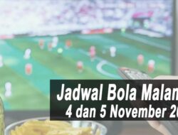 Jadwal Bola Malam Ini Tanggal 4 dan 5 November 2021: Big Match Liverpool vs Atletico Madrid
