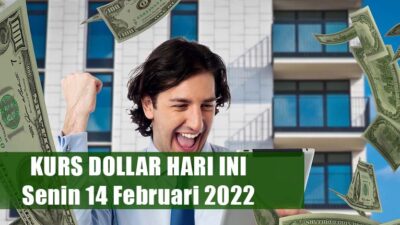 Kurs Dollar BCA dan BI 14 Februari 2022