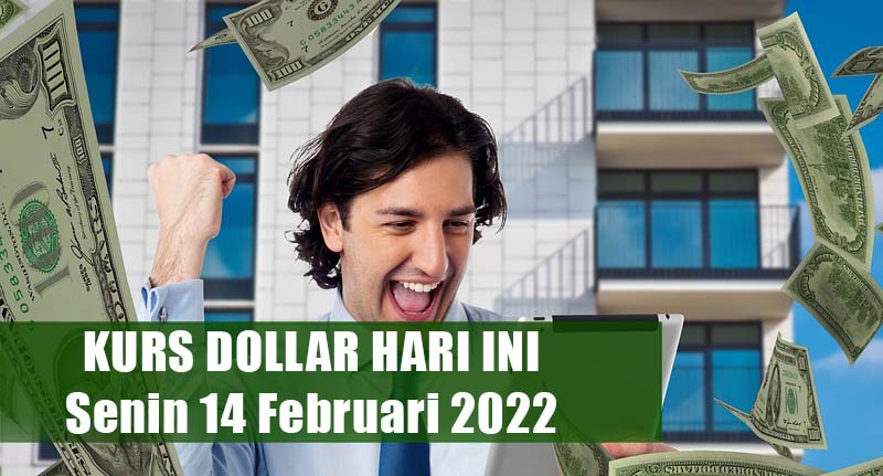 Kurs Dollar BCA dan BI 14 Februari 2022
