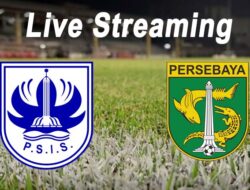 Link Live Streaming Nonton Liga 1 PSIS Semarang vs Persebaya Surabaya