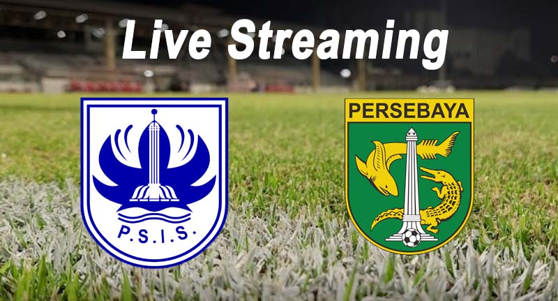 Link Live Streaming Liga 1 PSIS Semarang vs Persebaya