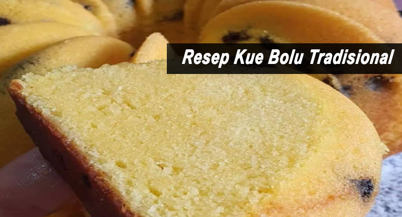 Resep Kue Bolu Tradisional