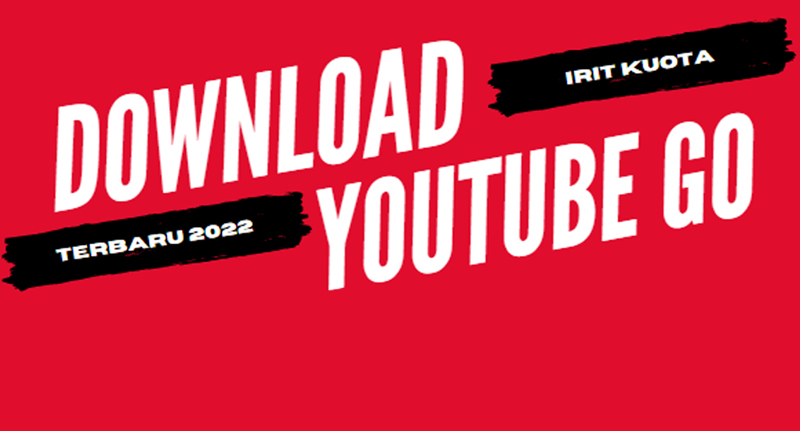Youtube Go Apk Terbaru 2022
