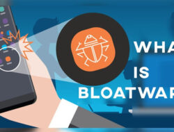 Mengenal Bloatware, Aplikasi Bawaan yang Bikin Perangkat Lemot