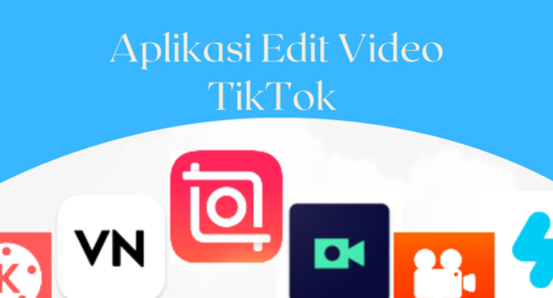 aplikasi edit video tiktok