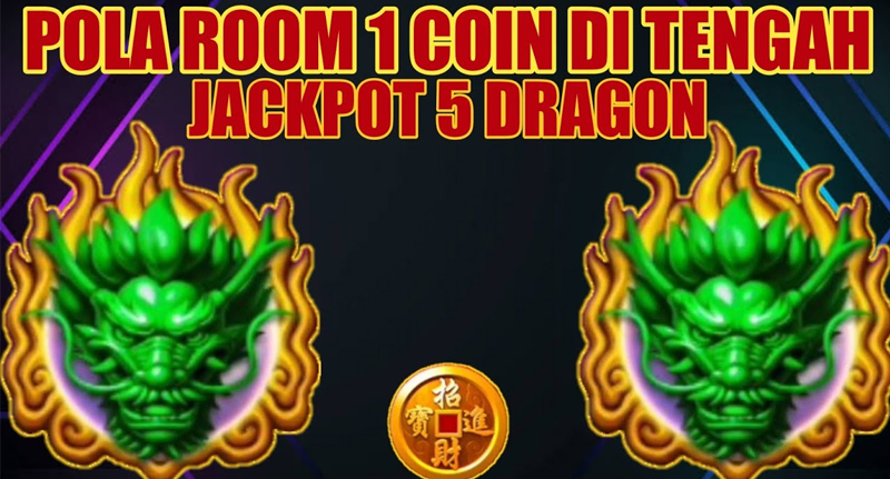 pola room Jackpot 5 dragon