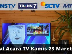 Jadwal TV Hari Ini Kamis 24 Maret 2022: Saksikan Trans TV, Trans 7, SCTV dan MNCTV