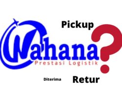 Arti Status Paket Wahana: Pickup, Retur, Diterima?