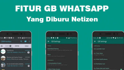 Faktor Utama Yang Membuat GB WhatsApp Jadi Buruan Netizen!