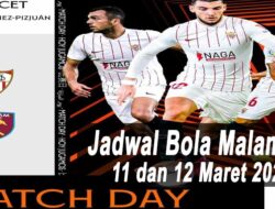 Jadwal Bola Malam Ini, Tanggal 11 dan 12 Maret 2022: Saksikan Liga Europa Sevilla vs West Ham
