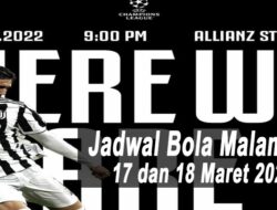Jadwal Bola Malam Ini, Tanggal 17 dan 18 Maret 2022: Liga Champions Juventus vs Villareal