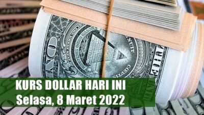 Kembali Menguat! Kurs Dollar Pagi Ini Selasa 8 Maret 2022: e-Rate Jual Rp 14.401