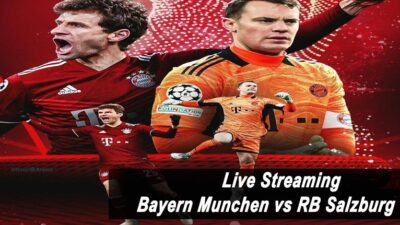 Live Streaming Bayern Munchen vs RB Salzburg