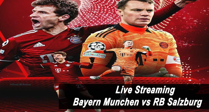 Live Streaming Bayern Munchen vs RB Salzburg