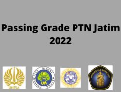 Passing Grade Jurusan di PTN Jawa Timur 2022, Intip Prodi Favoritmu Disini!
