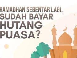 Ramadhan Sebentar Lagi, Berikut Ini Bacaan Niat Untuk Membayar Hutang Puasa Ramadhan