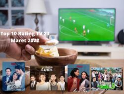 Top 10 Rating Acara TV 23 Maret 2022, Acara Favoritmu Termasuk?