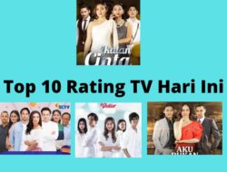 Top 10 Rating Program TV Terbaru 14 Maret 2022, Ikatan Cinta Masih Nangkring Di Posisi Pertama
