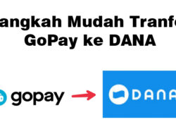 Cara Praktis Transfer GoPay ke Dana, Simak Caranya di Sini!