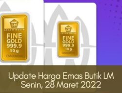 Harga Emas Antam Hari Ini, Senin 28 Maret 2022 Tidak Mengalami Perubahan: Rp 999.000 Per Gram