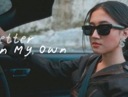 Lirik Lagu Keisya Levronka – Better On My Own & Terjemahan